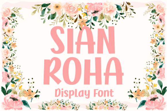 Sian Roha: The Joyful Display Font for Creative Projects
